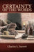 Certainty of the Words: Biblical Principles of Textual Criticism by Charles L. Surrett