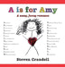 A is for Amy by Steven Crandell