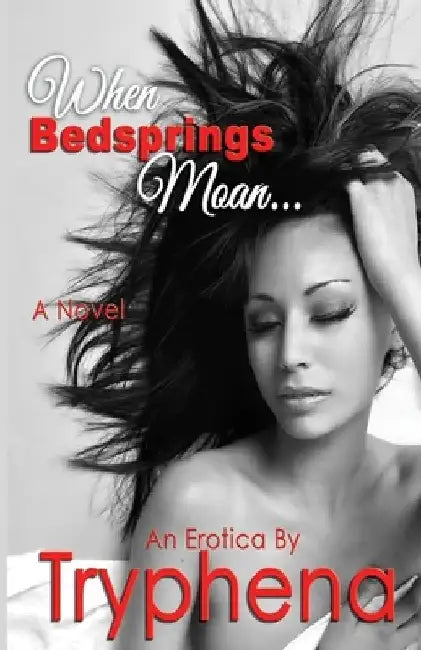 When Bedsprings Moan... by Tryphena