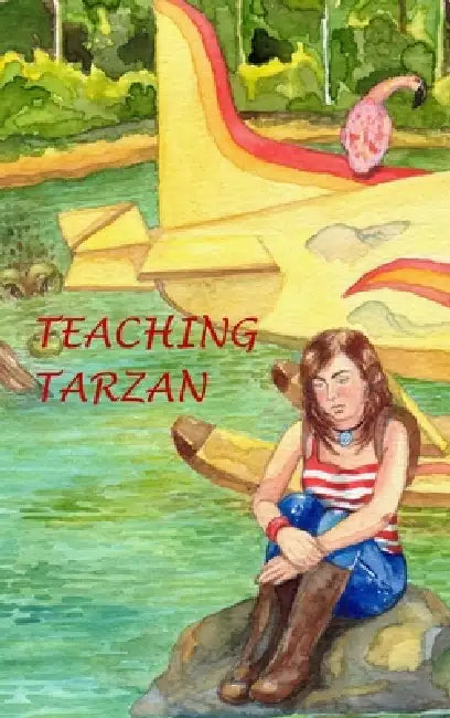 Teaching Tarzan by Daniel Sekarski, Tpprince, Rebecca Loosli-Martin