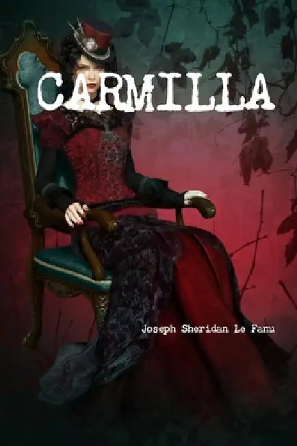 Carmilla by Joseph Sheridan Le Fanu