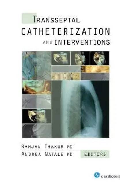 Transseptal Catheterization and Interventions by ranjan, M.d. (EDT)/ Natale, Andrea (EDT) Thakur