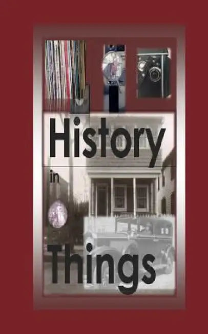 History in Things by M. T. W. Cruise