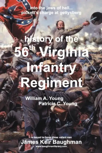 56th Virginia Regiment by James Keir Baughman, William a. Young, Patricia C. Young