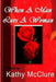 When a Man Luvs a Woman by Kathy McClure