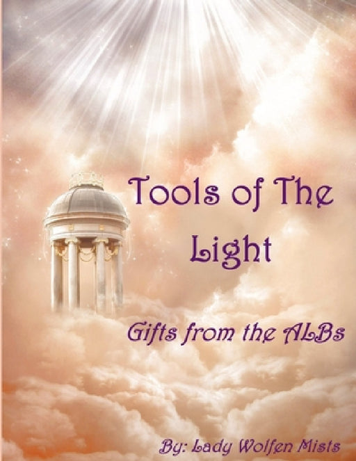Tools of The Light by Lady Wolfen Mists