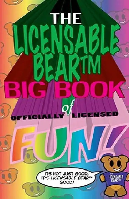 The Licensable Bear Big Book of Officially Licensed Fun! by Nat Gertler