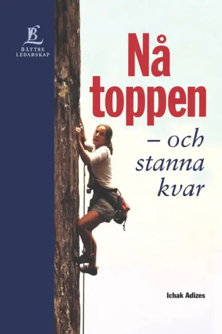 Na Toppen by Ichak, Ph.D. Adizes