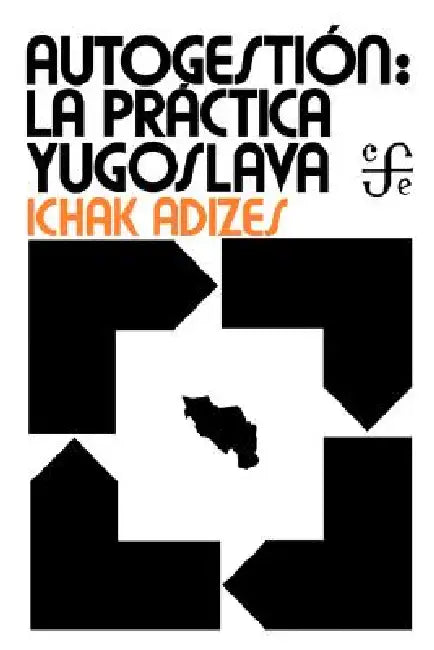 Industrial Democracy: Yugoslav Style - Spanish edition by Ichak Adizes
