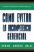 Como Evitar La Incompetencia Gerencial by Ichak, Ph.D. Adizes