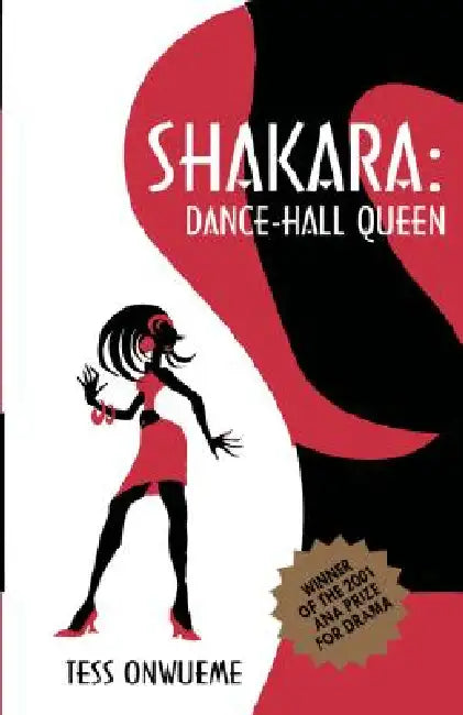 Shakara. Dance-Hall Queen by Osonye Tess Onwueme