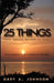 25 Things That Really Matter in Life by Gary A. Johnson
