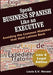 Speak Business Spanish Like an Executive Law & Legal Edition: Avoiding the Common Mistakes That Hold Latinos Back by Louis Nevaer