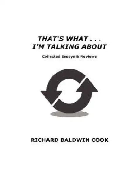 That's What I'm Talking about by Richard B. Cook