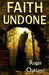 Faith Undone by Roger Oakland