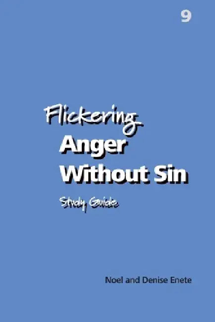 Flickering Anger Without Sin by Noel Enete, Denise Enete