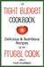The Tight Budget Cookbook: Delicious and Nutritious Recipes for the Frugal Cook by Heidi Smalheiser