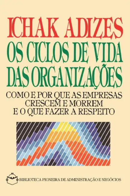 Corporate Lifecycles - Portuguese Edition [Os Ciclos De Vida Das Organizacoes] by Jonk