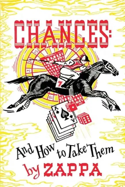 Chances: And How To Take Them by Francis V. Zappa