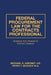 Federal Procurement Law For The Contracts Professional by Peter T. McKeen M. a.