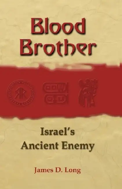 Blood Brother: A History of Israel's Enemy by James D. Long
