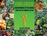 Code Green: Hidden Powers of the Garden Targeting the Immune System by High Priest Kwatamani