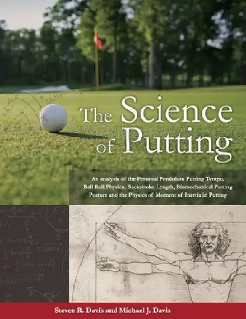 The Science of Putting by Steven R. Davis