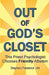Out of God's Closet: This Priest Psychologist Chooses Friendly Atheism by Stephen Frederick Uhl Ph. D.
