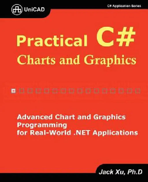 Practical C# Charts and Graphics by Jack Xu