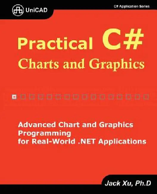 Practical C# Charts and Graphics by Jack Xu