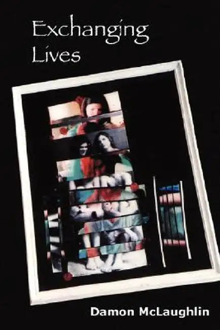 Exchanging Lives by Damon McLaughlin