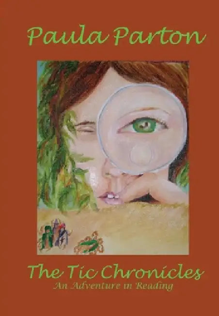 The Tic Chronicles by Paula Parton