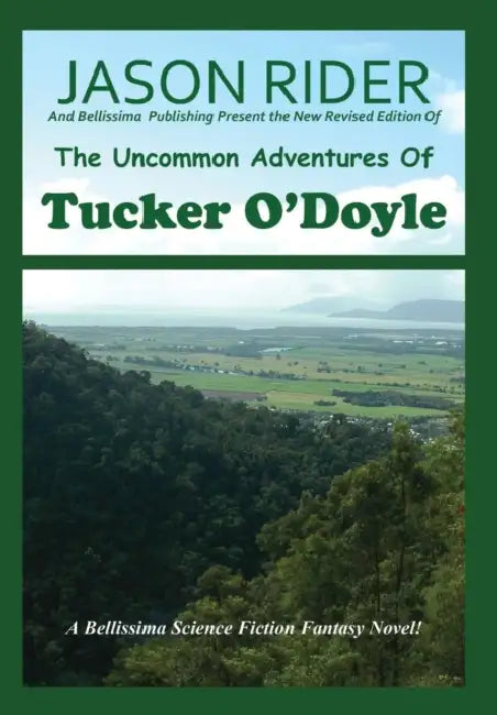The Uncommon Adventures Of Tucker O'Doyle by Jason Rider