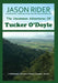 The Uncommon Adventures Of Tucker O'Doyle by Jason Rider