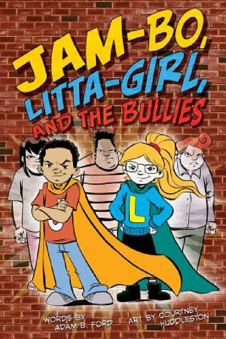 Jam-Bo, Litta-Girl, and the Bullies by Adam B. Ford, Courtney Huddleston