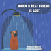 When A Best Friend Is Lost by Colleen Fox