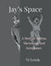 Jay's Space: A Story of Autism, Movement, and Acceptance by VI Lewis