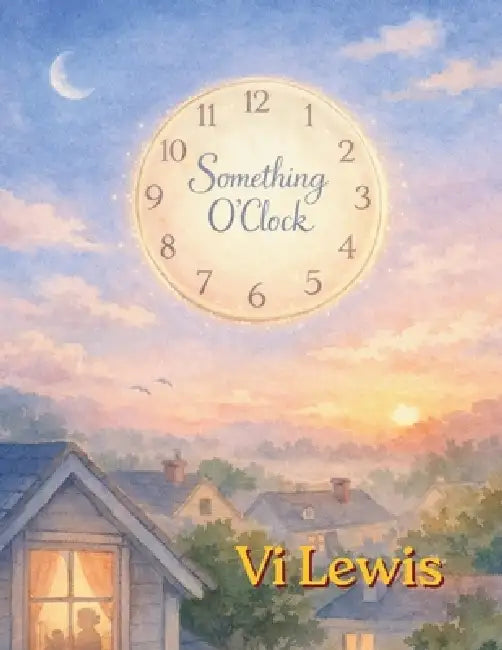 Something O'Clock by VI Lewis
