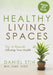 Healthy Living Spaces: Top 10 Hazards Affecting Your Health by Daniel P. Stih