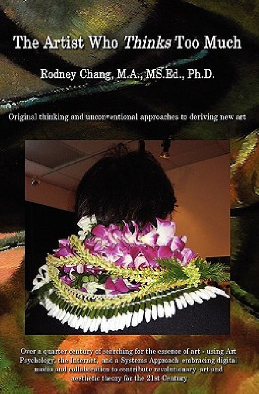 Artist Who Thinks Too Much by Rodney Chang