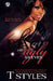 Black & Ugly As Ever (The Cartel Publications Presents) by T. Styles