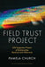 Field Trust Project by Pamela Vera Church