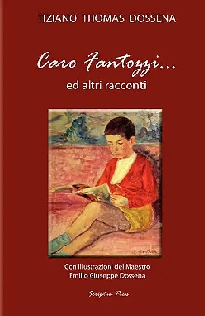 Caro Fantozzi by Tiziano Thomas Dossena, Emilio Giuseppe Dossena