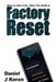 How to start over, when life needs a FACTORY RESET by Daniel J. Koren