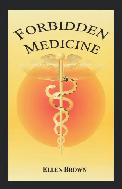 Forbidden Medicine by Ellen Hodgson Brown
