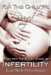 For This Child We Prayed: Living with the Secret Shame of Infertility by Lena M. Arnold