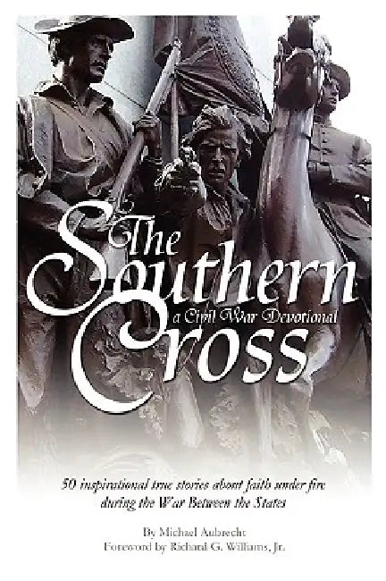 The Southern Cross: A Civil War Devotional by Michael Aubrecht