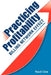 Practicing Profitability - Billing Network Effect for Revenue Cycle Control in Healthcare Clinics and Chiropractic Offices: Collections, Audit Risk, S by Yuval Lirov, Brian Capra DC