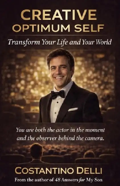 Creative Optimum Self: Transform Your Life and Your World by Costantino Delli