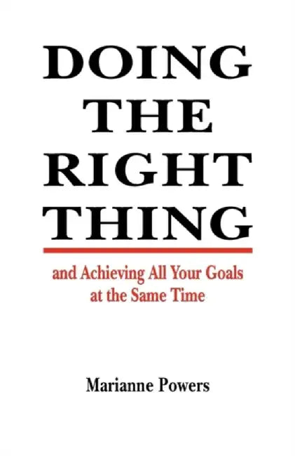 Doing the Right Thing by Powers, Marianne